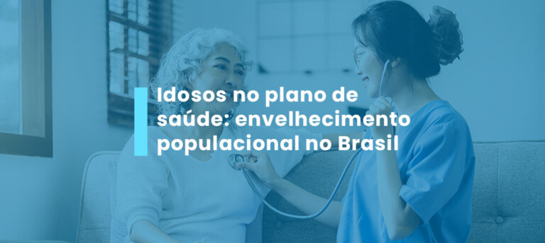 Idosos no plano de saúde: envelhecimento populacional no Brasil